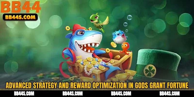 Advanced Strategy and Reward Optimization in Gods Grant Fortune