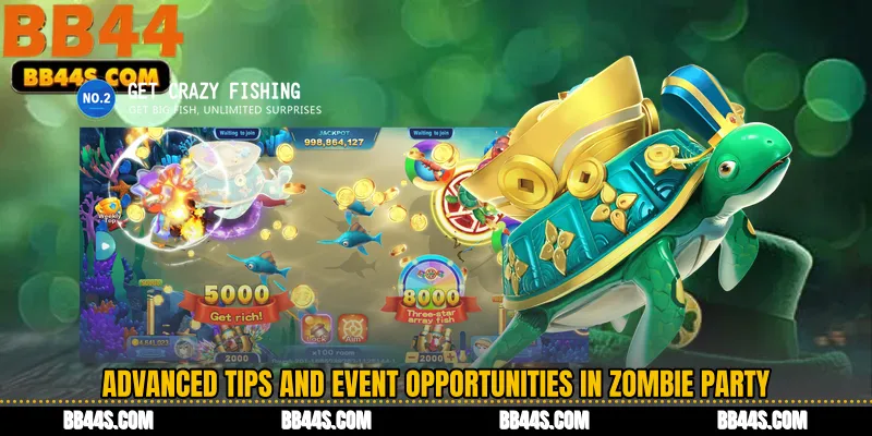 Advanced Tips and Event Opportunities in Zombie Party