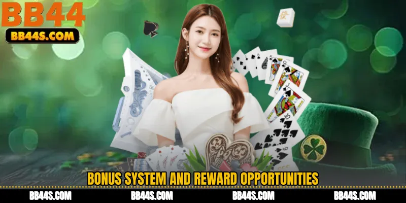Bonus System and Reward Opportunities