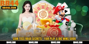 Coin Toss BB44 Secrets - Fair Play & Big Wins Guide