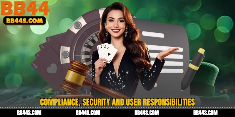 Compliance, Security and User Responsibilities