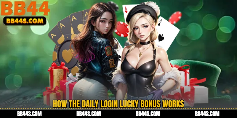 How the Daily Login Lucky Bonus Works