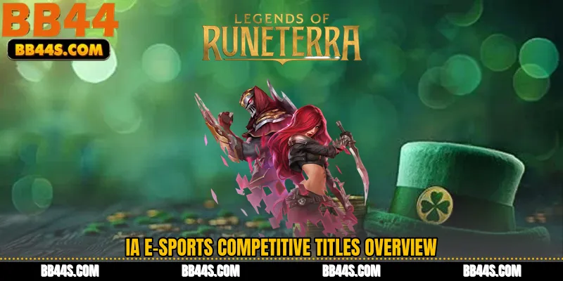 IA E-Sports Competitive Titles Overview