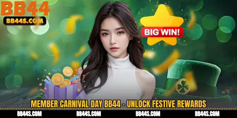 Member Carnival Day BB44 - Unlock Festive Rewards