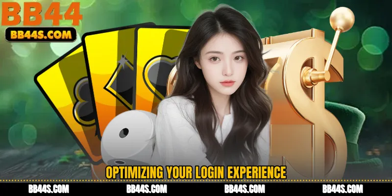 Optimizing Your Login Experience