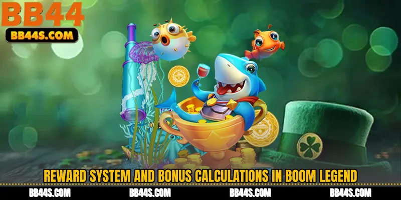 Reward System and Bonus Calculations in Boom Legend