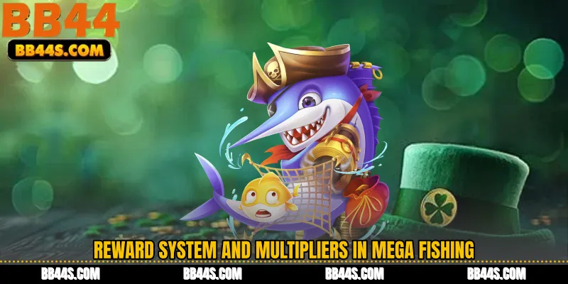 Reward System and Multipliers in Mega Fishing