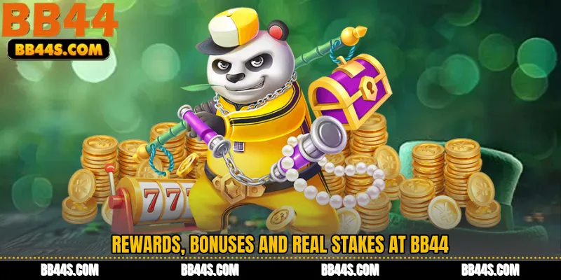 Rewards, Bonuses and Real Stakes at BB44