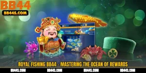 Royal Fishing BB44 - Mastering the Ocean of Rewards