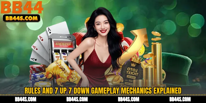 Rules and 7 Up 7 Down Gameplay Mechanics Explained