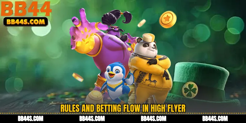 Rules and Betting Flow in High Flyer