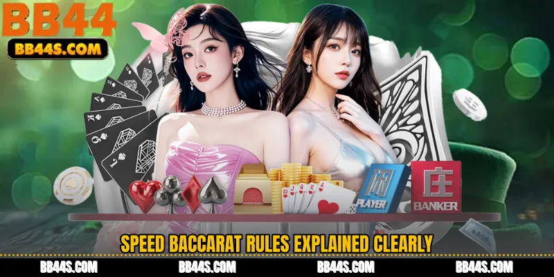 Speed Baccarat Rules Explained Clearly