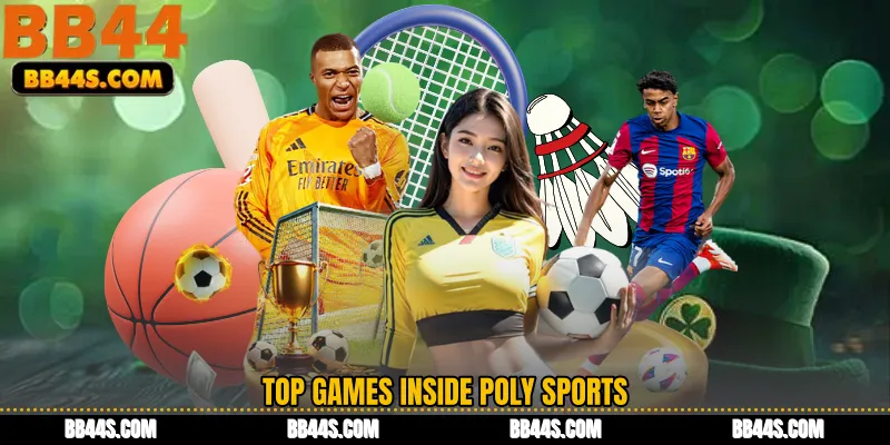 Top Games Inside Poly Sports