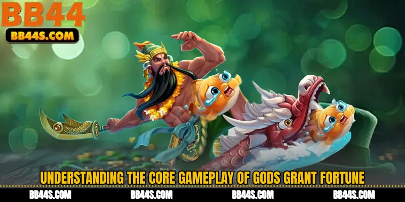 Understanding the Core Gameplay of Gods Grant Fortune