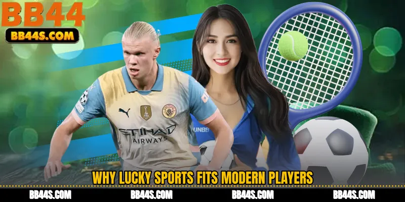 Why Lucky Sports Fits Modern Players