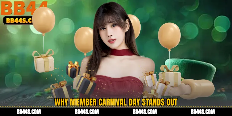Why Member Carnival Day Stands Out