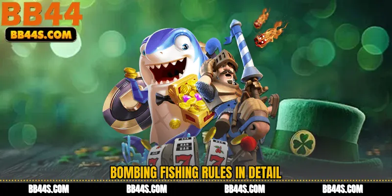 Bombing Fishing rules in detail