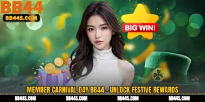 Member Carnival Day BB44 - Unlock Festive Rewards