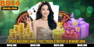 Speed Baccarat BB44 - Fast-Paced Strategy & Reward Edge