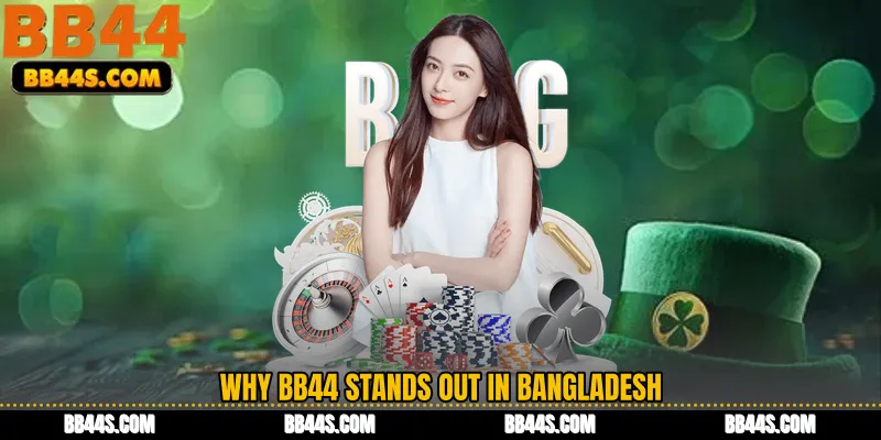 Why BB44 Stands Out in Bangladesh